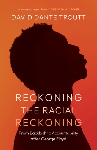 Reckoning the Racial Reckoning