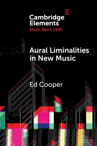 Aural Liminalities in New Music.