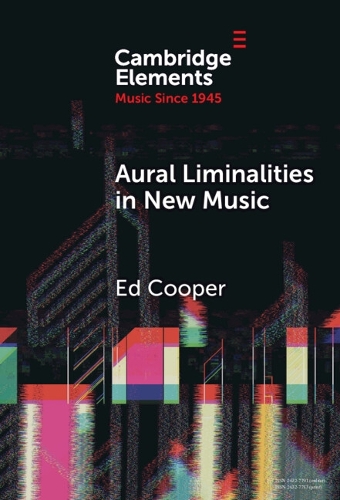 Aural Liminalities in New Music.