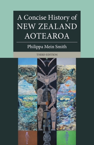 A Concise History of New Zealand Aotearoa.