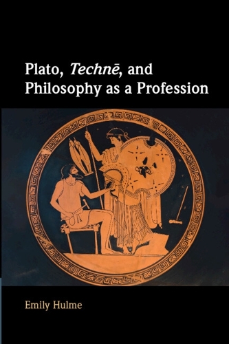 Plato, Techne, and Philosophy as a Profession.