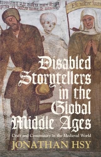 Disabled Storytellers in the Global Middle Ages