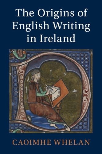 The Origins of English Writing in Ireland.
