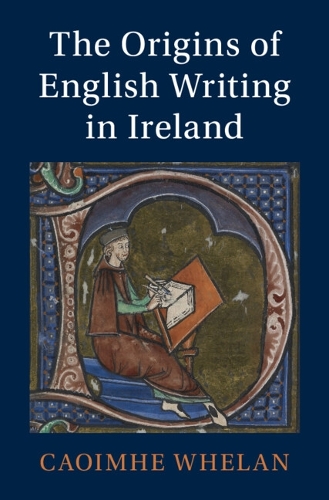 The Origins of English Writing in Ireland.