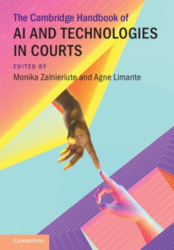 The Cambridge Handbook of AI and Technologies in Courts.