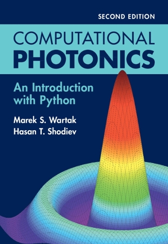 Computational Photonics: An Introduction with Python. 2nd Revised edition