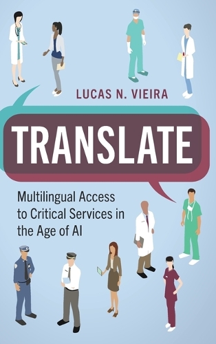 Translate: Multilingual Access to Critical Services in the Age of AI.