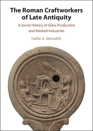 The Roman Craftworkers of Late Antiquity