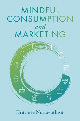 Mindful Consumption and Marketing.