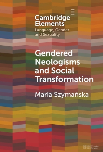 Gendered Neologisms and Social Transformation.