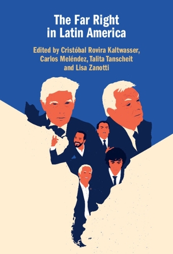 The Far Right in Latin America.