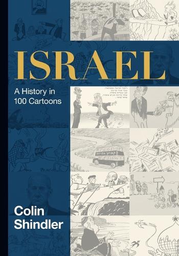 Israel: A History in 100 Cartoons.