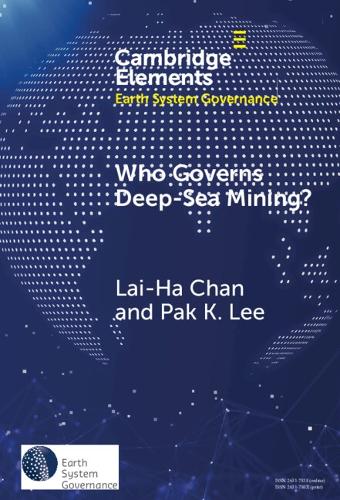 Who Governs Deep-Sea Mining?: A Battle Between Global Governance and National Governance.