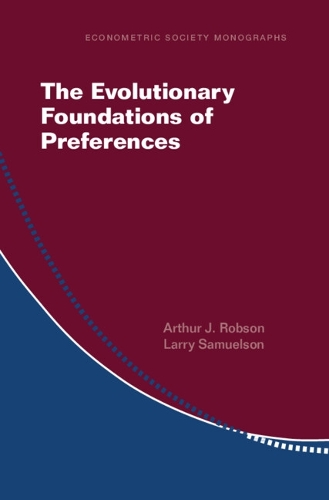 The Evolutionary Foundations of Preferences.