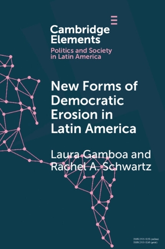 New Forms of Democratic Erosion in Latin America.