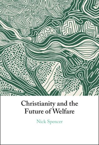 Christianity and the Future of Welfare.