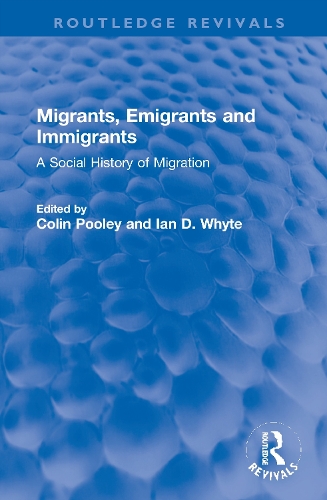 Migrants, Emigrants and Immigrants: A Social History of Migration.