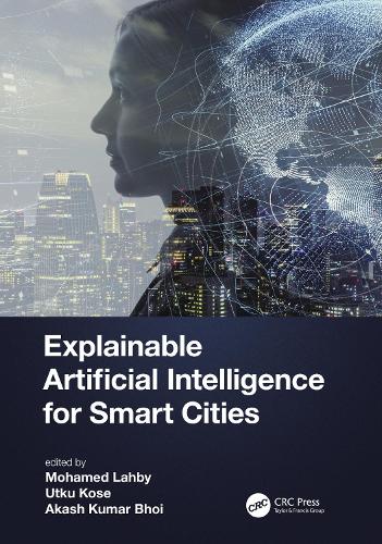 Explainable Artificial Intelligence for Smart Cities.