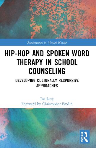 Hip-Hop and Spoken Word Therapy in School Counseling: Developing Culturally Responsive Approaches.