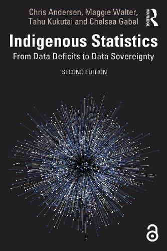 Indigenous Statistics: From Data Deficits to Data Sovereignty. 2nd edition