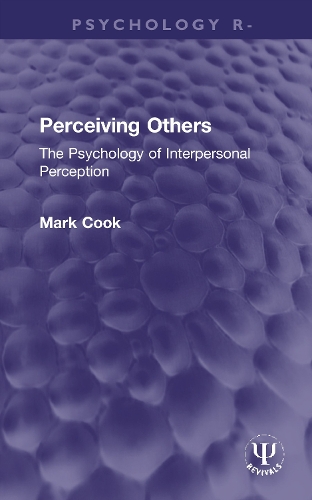 Perceiving Others: The Psychology of Interpersonal Perception.