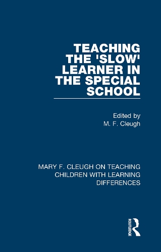 Teaching the 'Slow' Learner in the Special School.