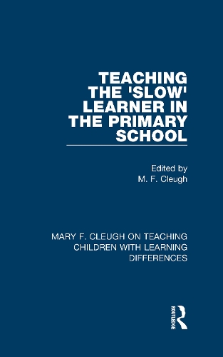 Teaching the 'Slow' Learner in the Primary School.