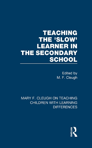 Teaching the 'Slow' Learner in the Secondary School.