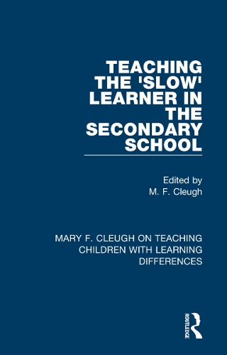 Teaching the 'Slow' Learner in the Secondary School.