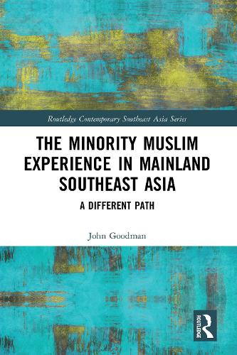 The Minority Muslim Experience in Mainland Southeast Asia