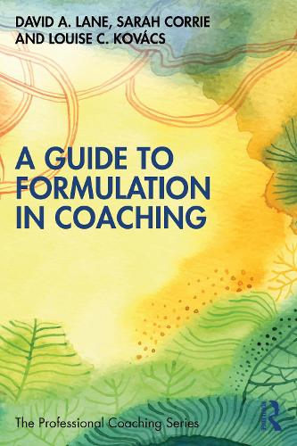 A Guide to Formulation in Coaching.