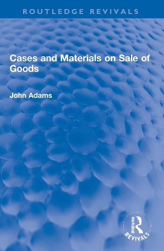 Cases and Materials on Sale of Goods.