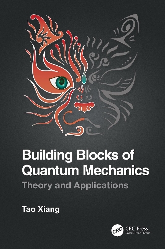 Building Blocks of Quantum Mechanics: Theory and Applications.