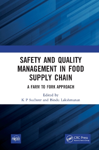 Safety and Quality Management in Food Supply Chain: A Farm to Fork Approach.