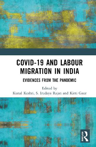 COVID-19 and Labour Migration in India