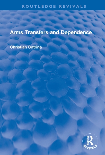 Arms Transfers and Dependence.
