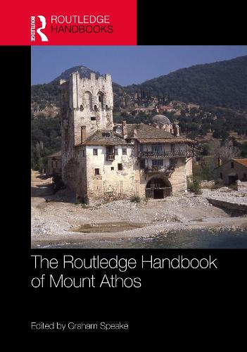 The Routledge Handbook of Mount Athos.
