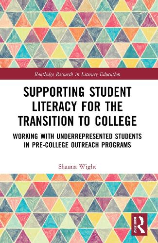 Supporting Student Literacy for the Transition to College: Working with Underrepresented Students in Pre-College Outreach Programs.