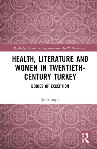 Health, Literature and Women in Twentieth-Century Turkey