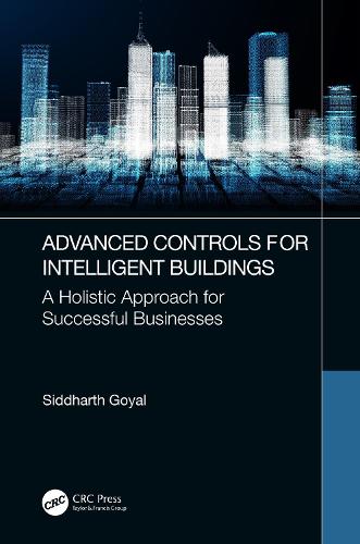 Advanced Controls for Intelligent Buildings: A Holistic Approach for Successful Businesses.