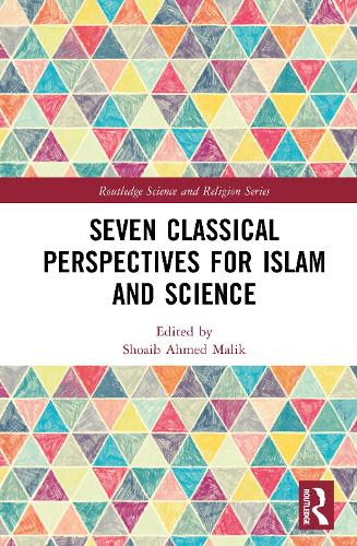 Seven Classical Perspectives for Islam and Science.