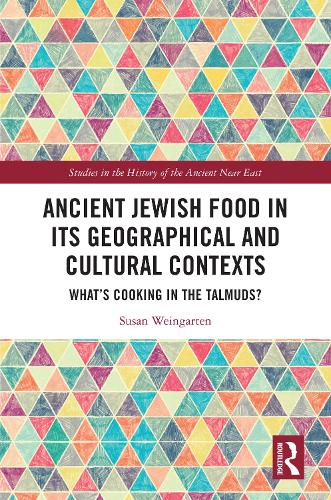 Ancient Jewish Food in its Geographical and Cultural Contexts