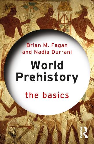 World Prehistory: The Basics.