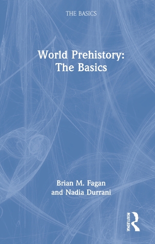 World Prehistory: The Basics.
