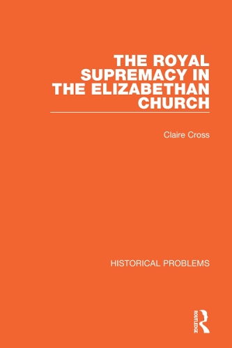 The Royal Supremacy in the Elizabethan Church.