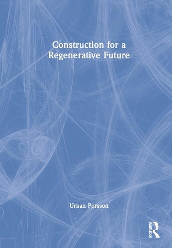 Construction for a Regenerative Future.