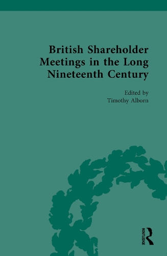 British Shareholder Meetings in the Long Nineteenth Century.