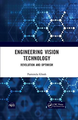Engineering Vision Technology: Revolution And Optimism.