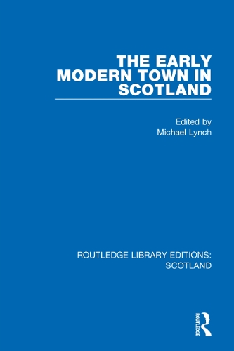 The Early Modern Town in Scotland.