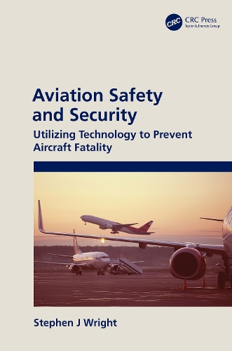 Aviation Safety and Security: Utilizing Technology to Prevent Aircraft Fatality.